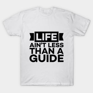 Life based text art T-Shirt